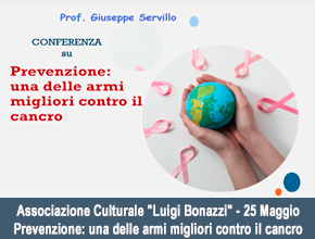 Associazione Culturale "Luigi Bonazzi" - 25 Maggio Prevenzione: una delle armi migliori contro il cancro